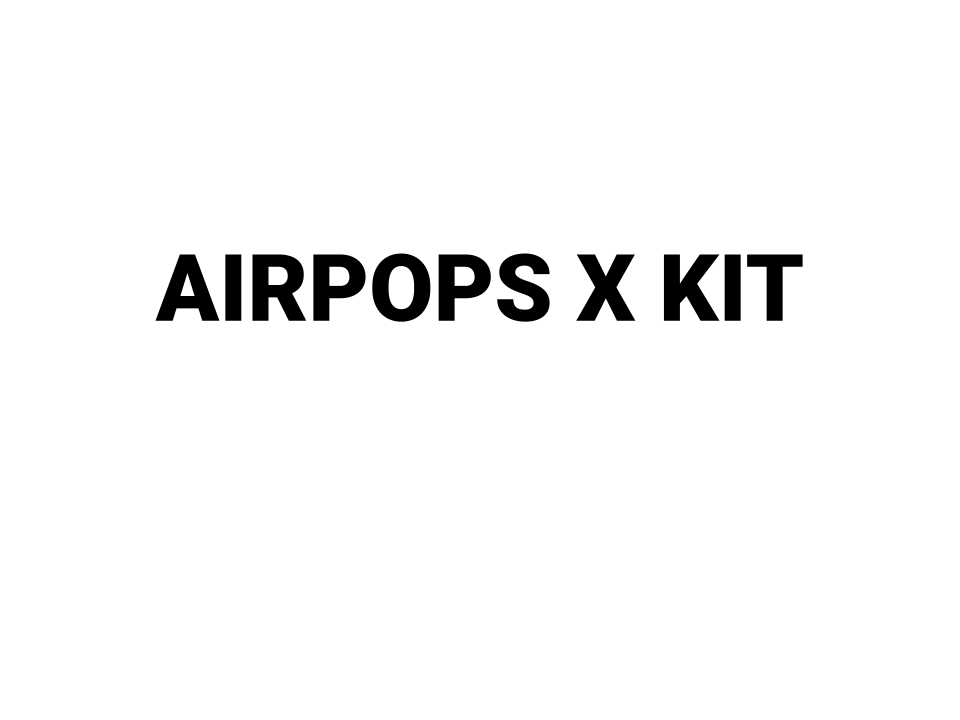 AirsPops X Kits