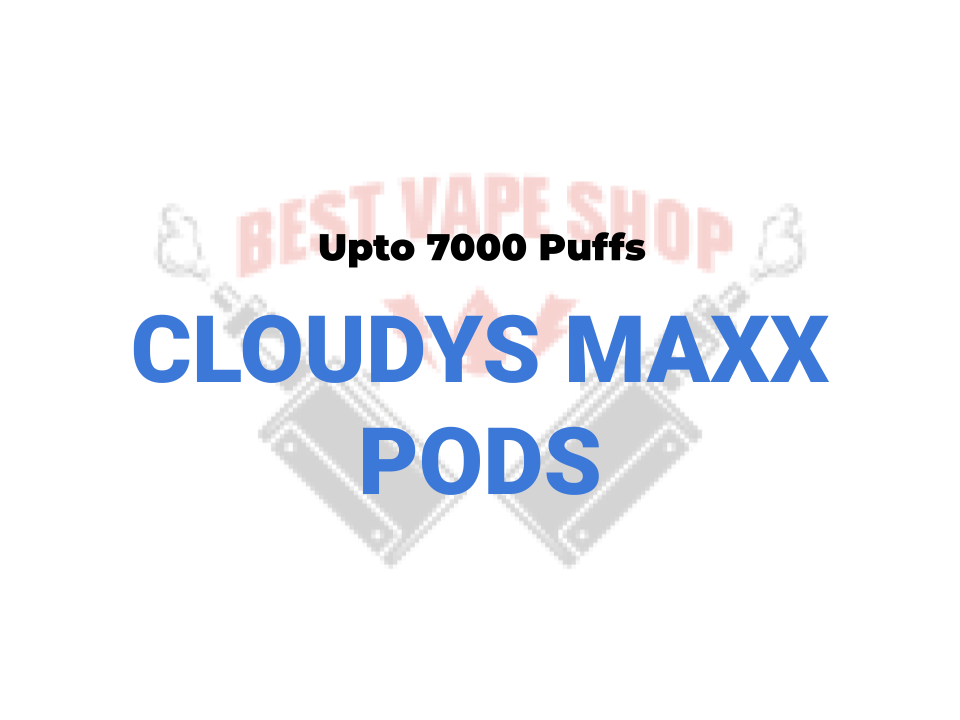 CLOUDYS MAXX POD 7000 PUFFS