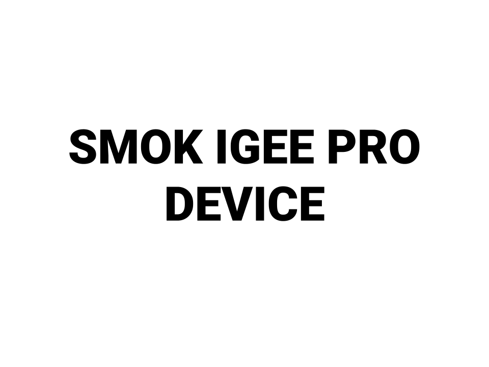 SMOK IGEE PRO DEVICE Best Vape Shop Nz SMOK IGEE PRO DEVICE Best Vape Shop Nz